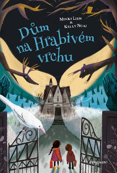 Dům na Hrabivém vrchu - Mikki Lish , Mikki Lish Kelly Ngai 