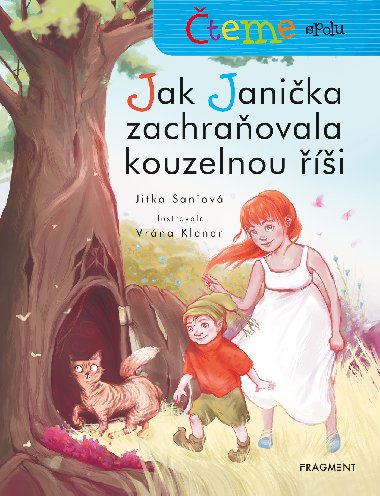 Čteme spolu - Jak Janička zachraňovala kouzelnou říši - Jitka Saniová 