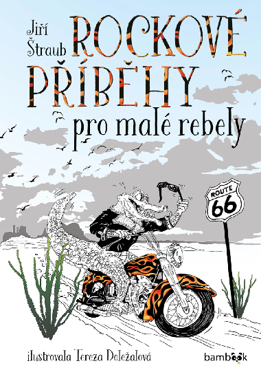 Rockov pbhy pro mal rebely - Ji traub , Ji traub Tereza Dolealov 