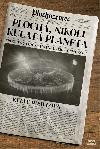Ploch, nikoli kulat planeta - Kelly Weillov