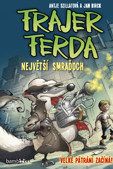 Frajer Ferda - Nejvt smraoch - Antje Szillat 
