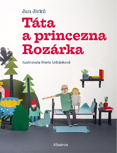 Tta a princezna Rozrka - Jan Jirk 