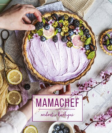 Mamachef: radost v kuchyni - Martina Hladjuk 