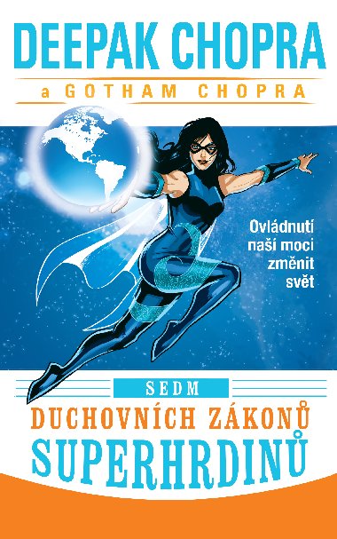Sedm duchovnch zkon superhrdin - Deepak Chopra 