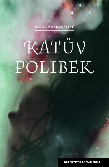 Katv polibek - Mons Kallentoft 