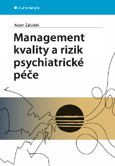 Management kvality a rizik psychiatrick pe - Adam aludek 