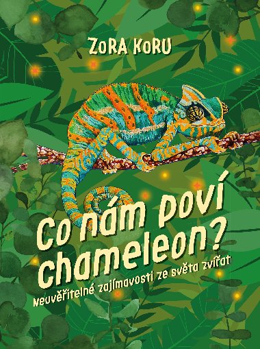 Co nm pov chameleon - Zora Sldkov 