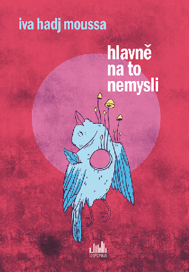 Hlavn na to nemysli - Iva Hadj Moussa 