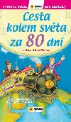 Cesta kolem svta za 80 dn - Svtov etba pro kolky - Verne Jules