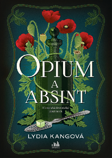 Opium a absint - Lydia Kang 