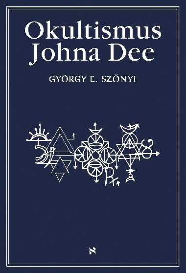 Okultismus Johna Dee - Gyrgy Sznyi 