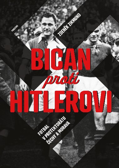 Bican proti Hitlerovi - Zdenk Zikmund 