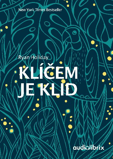 Klem je klid - Ryan Holiday 