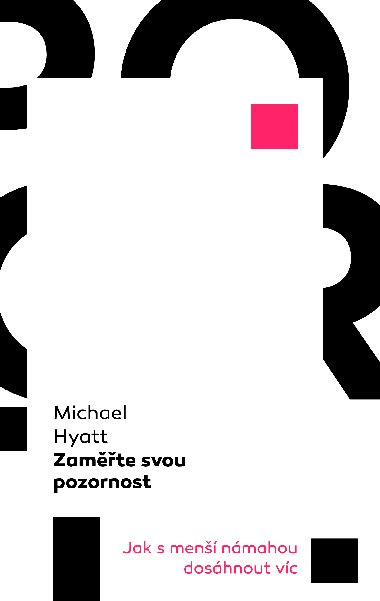 Zamte svou pozornost - Michael Hyatt 