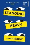 Standing Heavy: Shortlisted for the International Booker Prize 2023 - Gauz