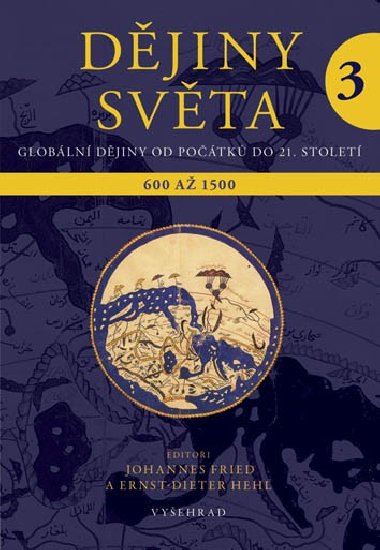 Djiny svta 3 - Johannes Fried , Johannes Fried Ernst-Dieter Hehl 