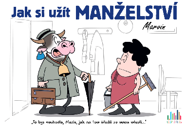 Jak si ut manelstv - MARVIN 