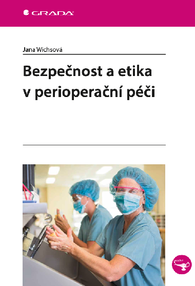 Bezpenost a etika v perioperan pi - Jana Wichsov 
