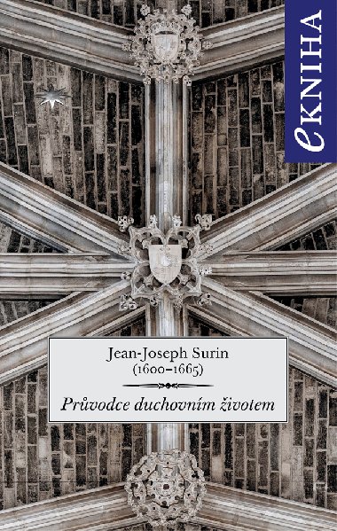 Prvodce duchovnm ivotem - Jean-Joseph Surin 
