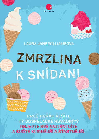 Zmrzlina k sndani - Laura Jane Williamsov 