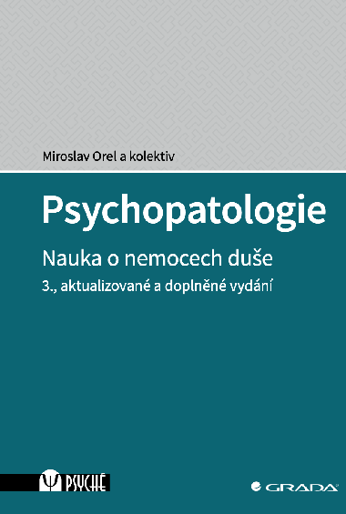 Psychopatologie - Miroslav Orel , Miroslav Orel kolektiv a 