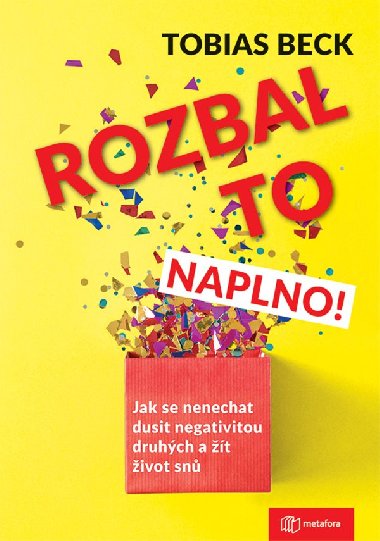 Rozbal to naplno! - Tobias Beck 
