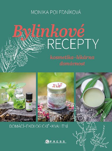 Bylinkové recepty  - Monika Poledníková 