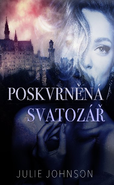 Poskvrnn svatoz - Julie Johnson 