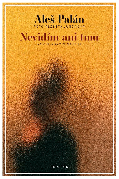 Nevidm ani tmu - Ale Paln 
