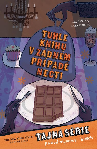 Tuhle knihu v žádném případě nečti - Pseudonymous Bosch 