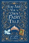 You Are Your Own Fairy Tale - Lovelace Amanda