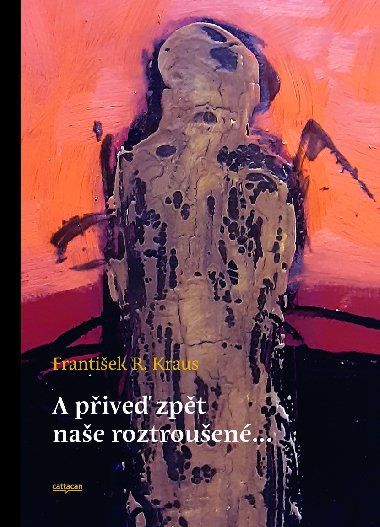 A přiveď zpět naše roztroušené - František R. Kraus 
