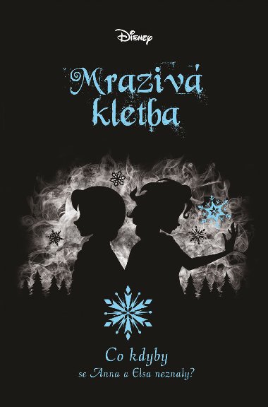 Disney - Co kdyby... Mraziv kletba - Jen Calonita 