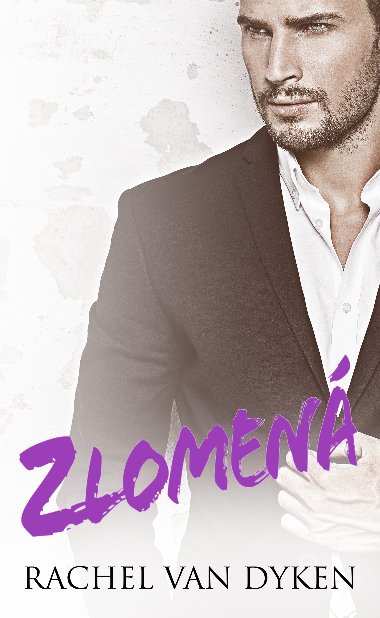 Zlomená - Rachel Van Dyken 