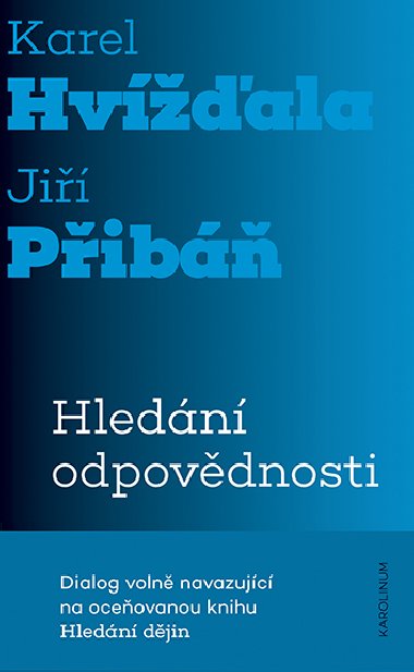 Hledání odpovědnosti - Karel Hvížďala , Karel Hvížďala Jiří Přibáň 