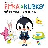 Emka a Kubko u sa viac nepocikm - Marta Biel