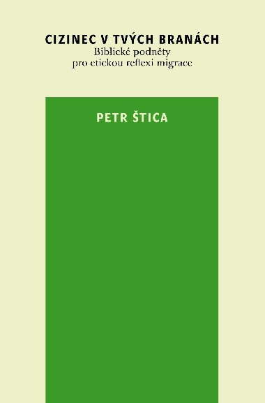 Cizinec v tvch branch - Petr tica 