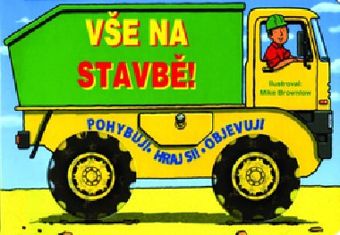 Ve na stavb! - Mike Brownlow