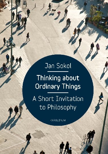 Thinking About Ordinary Things - Jan Sokol 