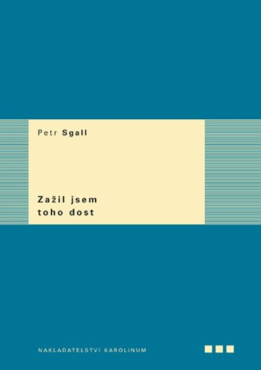 Zail jsem toho dost - Petr Sgall 