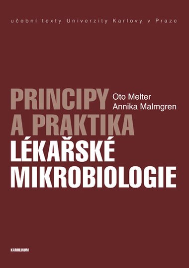 Principy a praktika lkask mikrobiologie - Oto Melter , Oto Melter Annika Malmgren 