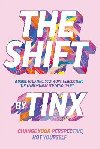 The Shift: Change Your Perspective, Not Yourself: A Guide to Dating, Self-Worth and Becoming the Main Character of Your Life - Tinx