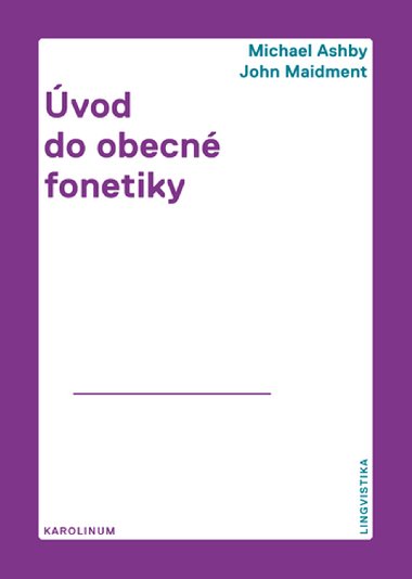 vod do obecn fonetiky - Michael Ashby , Michael Ashby John Maidment 