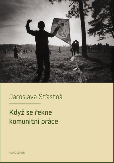 Kdy se ekne komunitn prce - Jaroslava astn 
