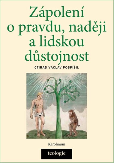 Zpolen o pravdu, nadji a lidskou dstojnost - Ctirad V. Pospil 