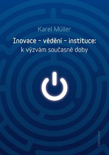 Inovace - vdn - instituce: k vzvm souasn doby - Karel Mller 