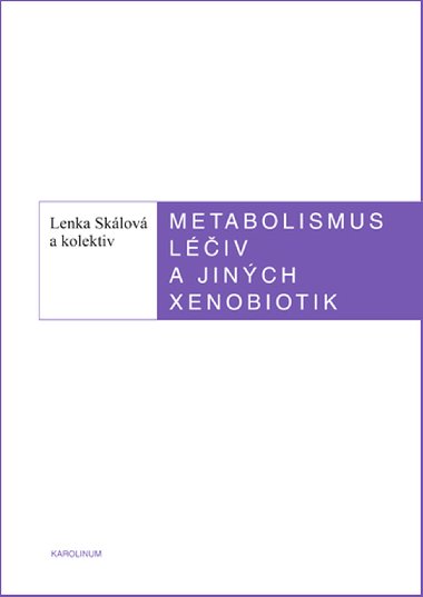 Metabolismus liv a jinch xenobiotik - Lenka Sklov 