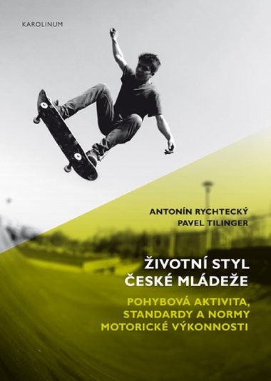 ivotn styl esk mldee - Pavel Tilinger , Pavel Tilinger Antonn Rychteck 