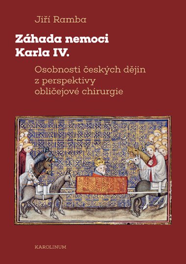 Zhada nemoci Karla IV. - MUDr. Ji Ramba 