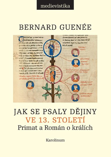 Jak se psaly djiny ve 13. stolet - Bernard Guene 